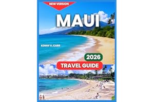 Maui Travel Guide 2026: Top Attractions & Landmarks, Lahaina Historic Trail, Outdoor Adventures & Nature, Food & Local Cuisine, Festivals & Events, ... of the Island (Locals Travel Experience)