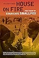 House on Fire: The Fight to Eradicate Smallpox (California/Milbank Books on Health and the Public)
