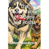 The Adventures of T-Bone and Posha (More Adventures with T-Bone and Friends)