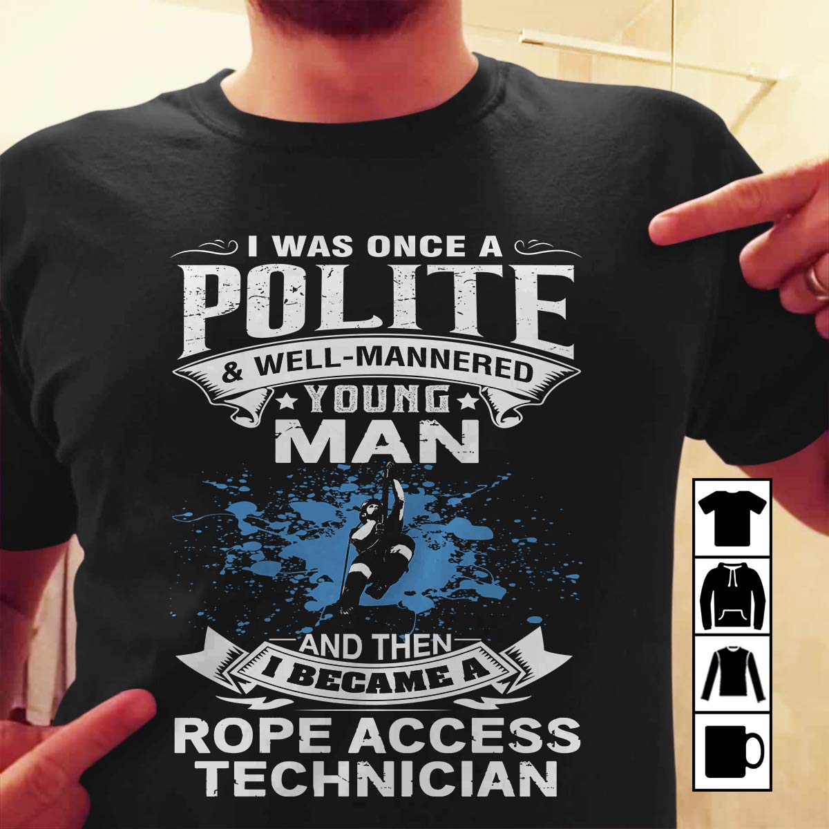 Rope Access Technician Man A Polite Man Then Rope Access Technician T Shirt Long Sle Kitilan
