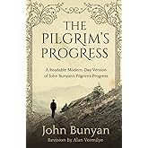 The Pilgrim's Progress: A Readable Modern-Day Version of John Bunyan’s Pilgrim’s Progress (Revised and easy-to-read) (The Pilgrim's Progress Series)