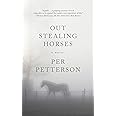 Out Stealing Horses: A Novel