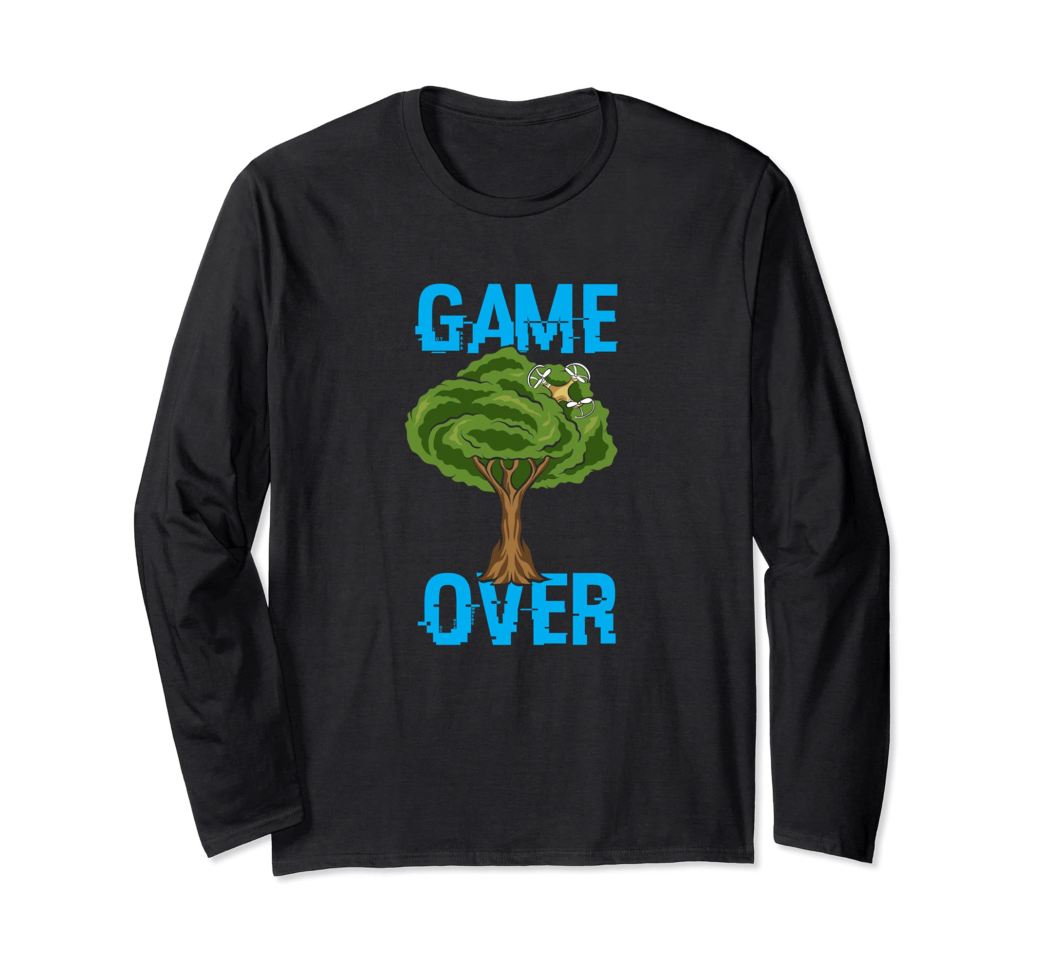 Game Over - Drone stuck in a tree - Funny Drone Pilot Long Sleeve T-Shirt