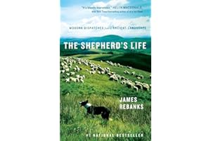 The Shepherd's Life: Modern Dispatches from an Ancient Landscape