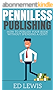 Penniless Publishing: How to Publish a Book Without Spending a Cent! (English Edition)
