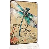 Dragonfly Metal Sign Dragonfly Gifts for Women - Those we Love Don’t go Away They Fly Beside us Every Day, Funny Dragonfly Wall Decor 8x12 inches