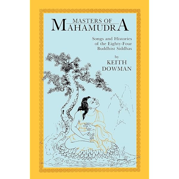 Masters of Enchantment: The Lives and Legends of the Mahasiddhas