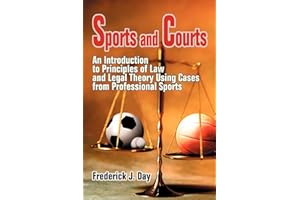 Sports and Courts: An Introduction to Principles of Law and Legal Theory Using Cases from Professional Sports
