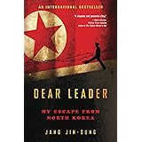 Dear Leader: My Escape from North Korea