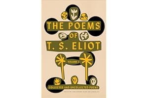 The Poems of T. S. Eliot, Volume I: Collected and Uncollected Poems