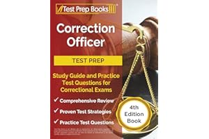 Correction Officer Study Guide and Practice Test Questions for Correctional Exams: [4th Edition Book]