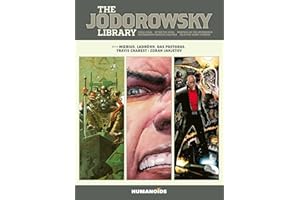 The Jodorowsky Library: Book Three: Final Incal • After the Incal • Metabarons Genesis: Castaka • Weapons of the Metabaron • Selected Short Stories (3)