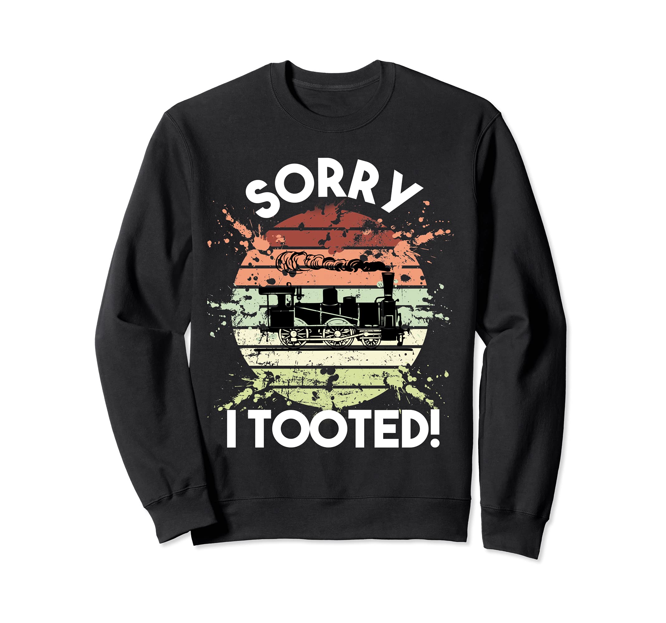 Sorry I Tooted Cool Retro Sunset Model Railroad Enthusiast Sweatshirt