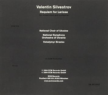 Valentin Silvestrov Volodymyr Sirenko National Symphony Orchestra And Choir Requiem For Larissa Amazon Com Music