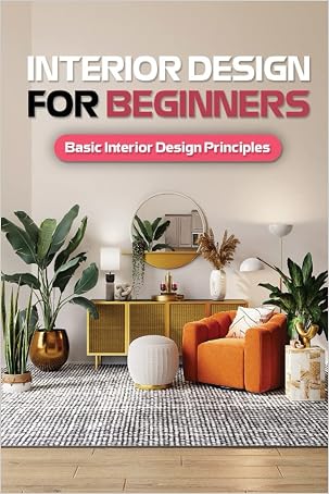 (PDF Free) Interior Design For Beginners: Basic Interior Design ...