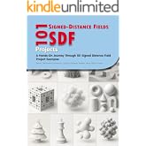 101 Signed Distance Field (SDF) Projects: A Hands-On Journey Through 101 SDF Project Examples