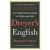 Dreyer's English: An Utterly Correct Guide to Clarity and Style