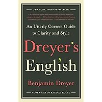 Dreyer's English: An Utterly Correct Guide to Clarity and Style