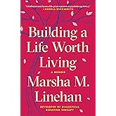 Building a Life Worth Living: A Memoir
