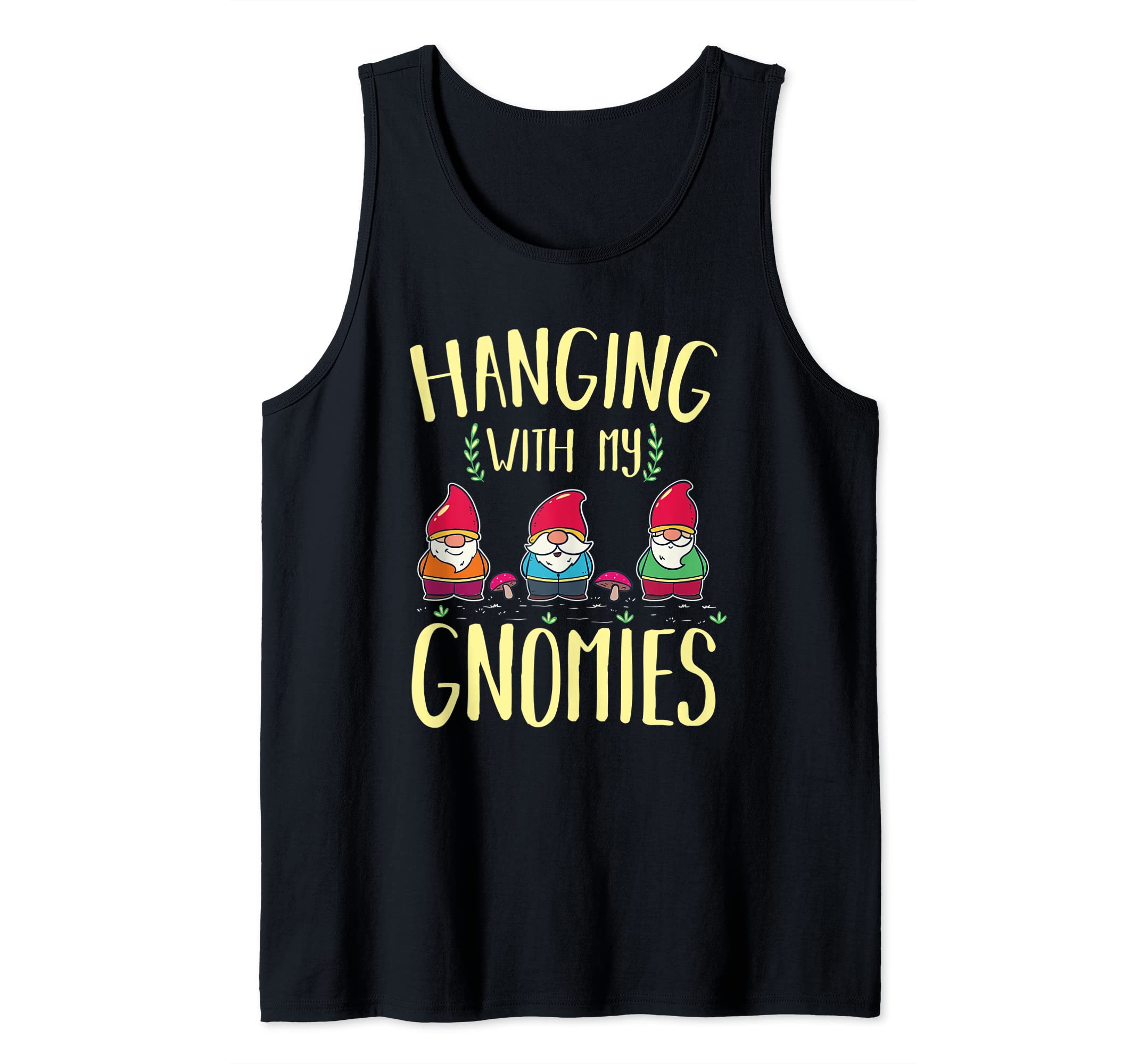 Funny Gardening Hanging With My Gnomies Gnome Lover Tank Top