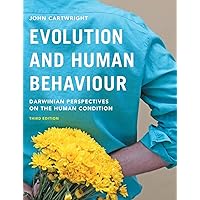 Evolution and Human Behaviour: Darwinian Perspectives on the Human Condition