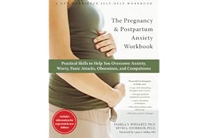 The Pregnancy and Postpartum Anxiety Workbook: Practical Skills to Help You Overcome Anxiety, Worry, Panic Attacks, Obsessions, and Compulsions