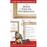 The Extraordinary Book of Useless Information: The Most Fascinating ...