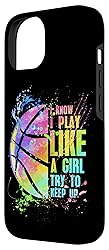 iPhone 14 I Know I Play Like A Girl Try To Keep Up