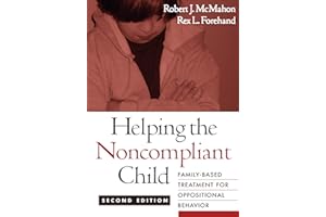 Helping the Noncompliant Child: Family-Based Treatment for Oppositional Behavior