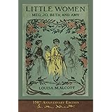 Little Women (150th Anniversary Edition): With Foreword and 200 Original Illustrations