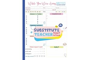 Substitute Teacher Report Notebook: Get A Review On How The Day Was | 8.5x11in 100 Pages | ( Colored )