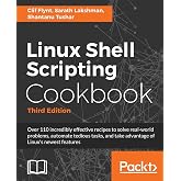Linux Shell Scripting Cookbook - Third Edition: Do amazing things with the shell and automate tedious tasks