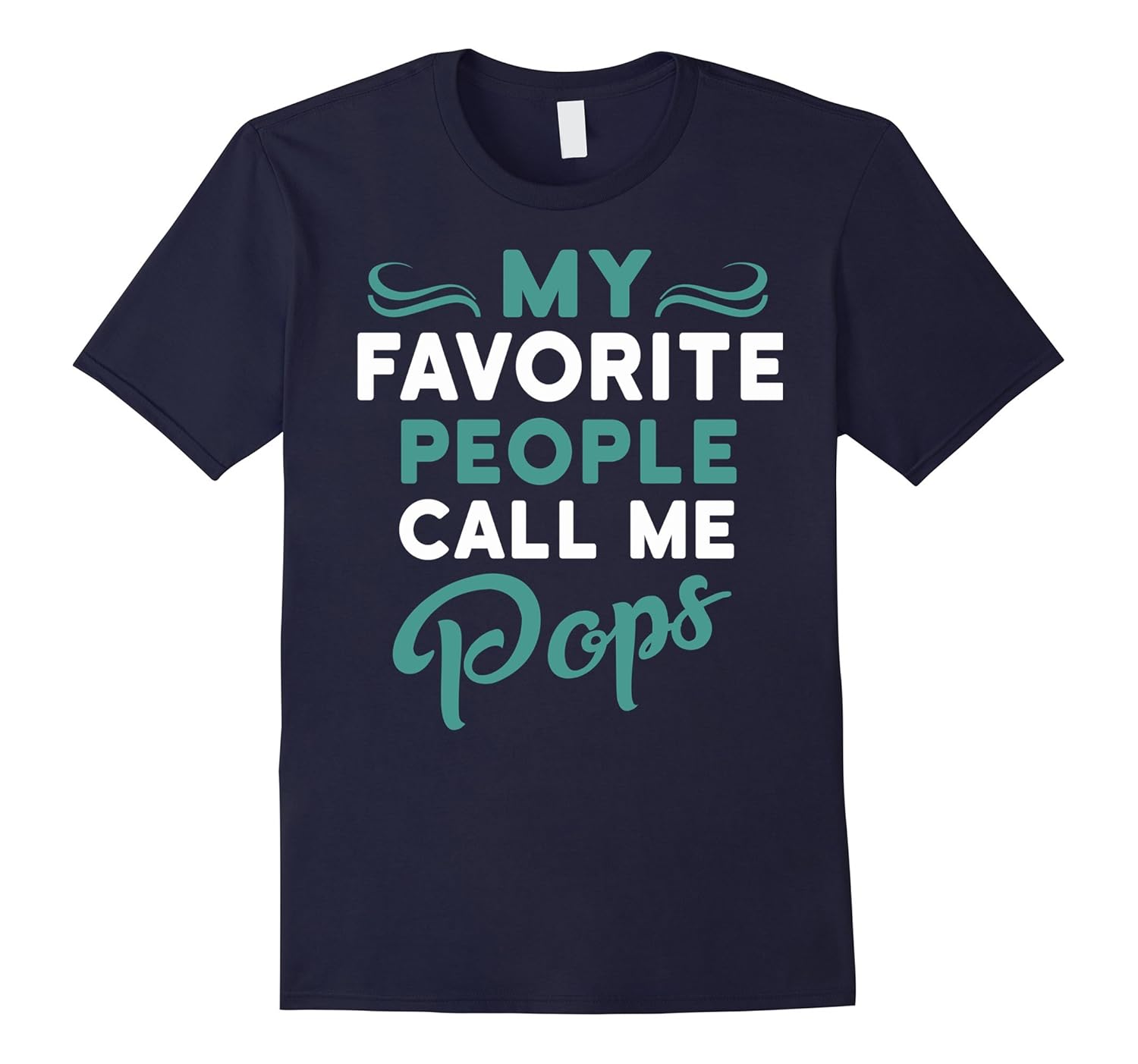 Mens My Favorite People Call Me Pops T-Shirt-ANZ