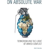 On Absolute War: Terrorism and the Logic of Armed Conflict
