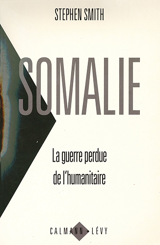 Download Somalie La guerre perdue de l'humanitaire (Documents, Actualités, Société t. 550) PDF