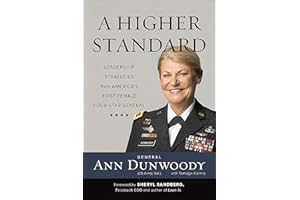 A Higher Standard: Leadership Strategies from America's First Female Four-Star General