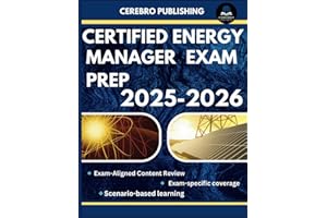 CERTIFIED ENERGY MANAGER EXAM PREP 2025-2026: 350+ Practice Questions, Detailed Answer, Explanations, and Prep Insights