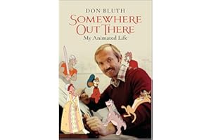 Somewhere Out There: My Animated Life