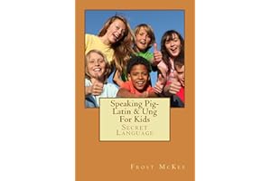 Speaking Pig-Latin & Ung