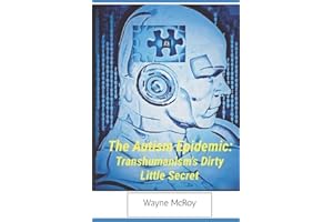 The Autism Epidemic:: Transhumanism's Dirty Little Secret