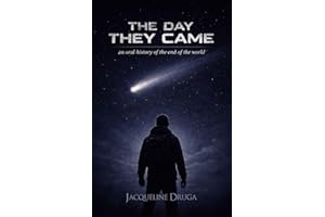 The Day They Came: An Oral History of the End of the World