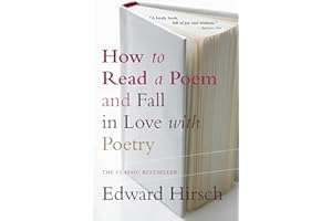 How To Read A Poem: And Fall in Love with Poetry