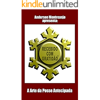 Recebido com Gratidão: A Arte da Posse Antecipada (Portuguese Edition) book cover