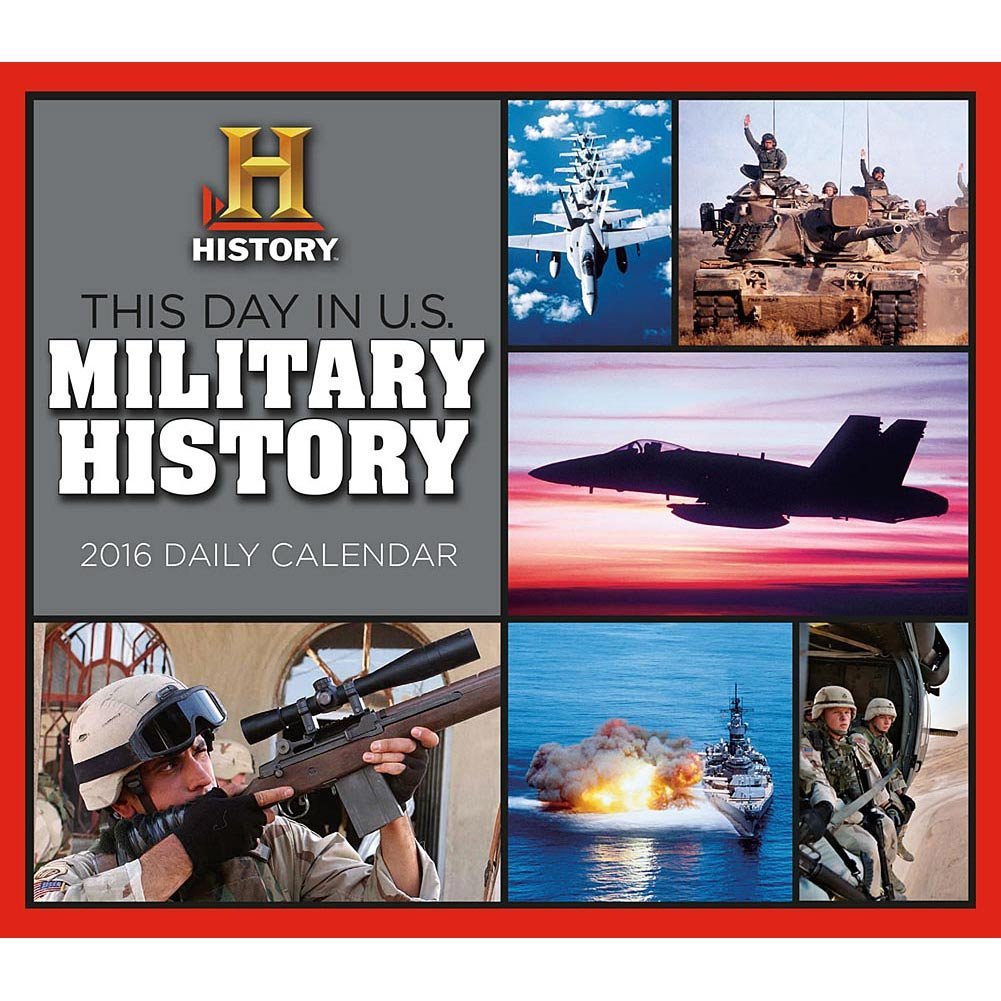 Amazon This Day In U S Military History Desk Calendar 2016 By