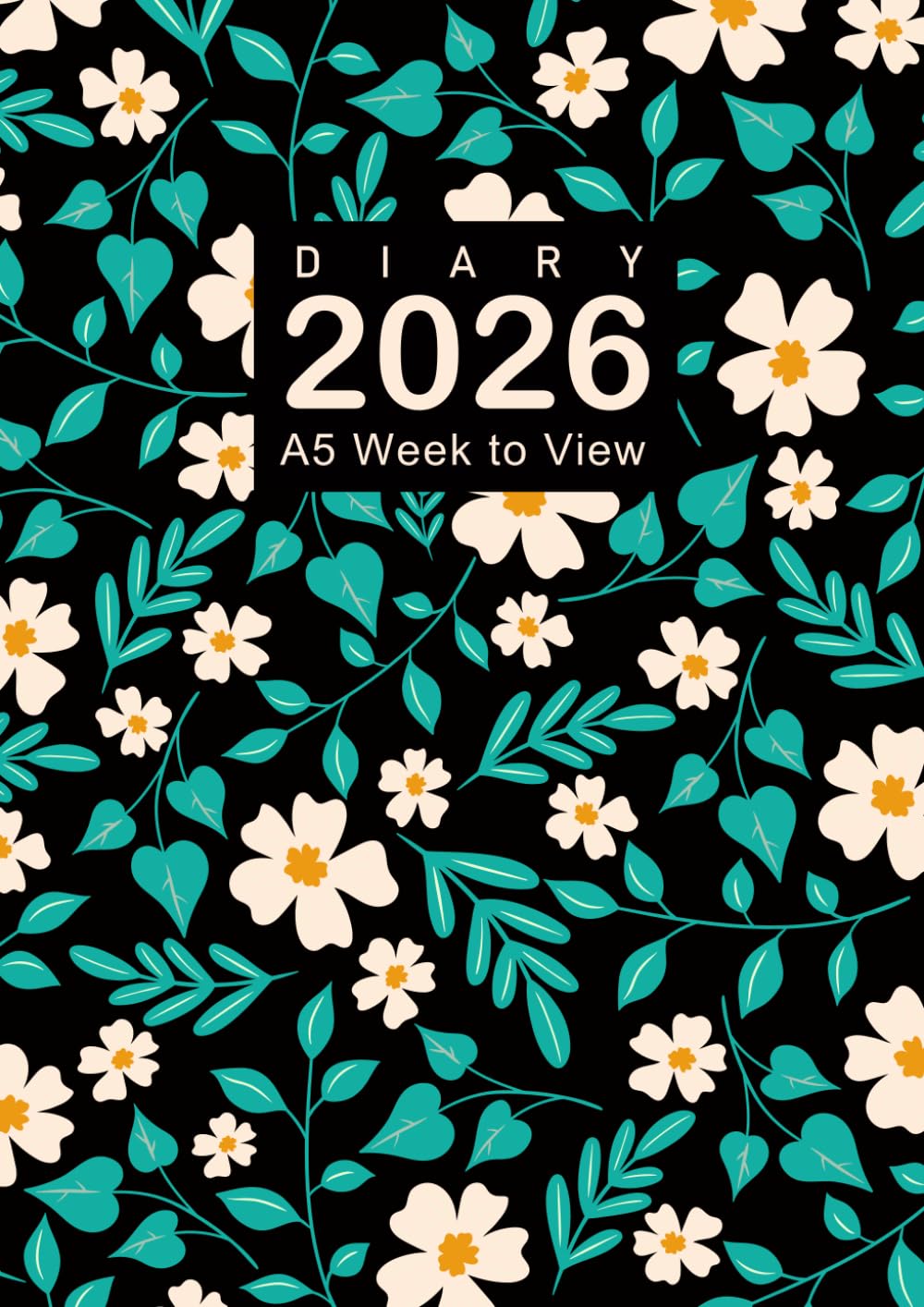 2026 Diary A5 Week to View: Planner from January 2026 to December 2026, 12 Months Diary, Leaves & Flower Cover