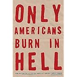 Only Americans Burn in Hell