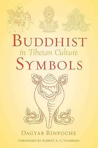 Download Buddhist Symbols in Tibetan Culture: An Investigation of the Nine Best-Known Groups of Symbols (Wisdom Advanced Book - Blue Series) (English Edition) PDF