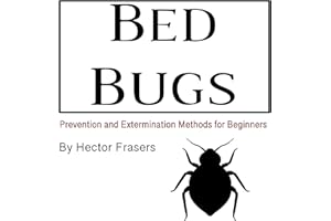 Bed Bugs: Prevention and Extermination Methods for Beginners