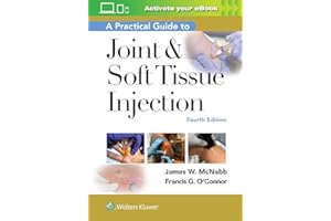 A Practical Guide to Joint and Soft Tissue Injection