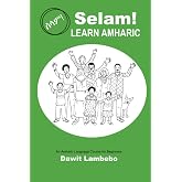 Selam! Learn Amharic: An Amharic Language Course for Beginners